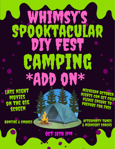 Camping “add on” for oct. 18th Spooktacular DIY fest